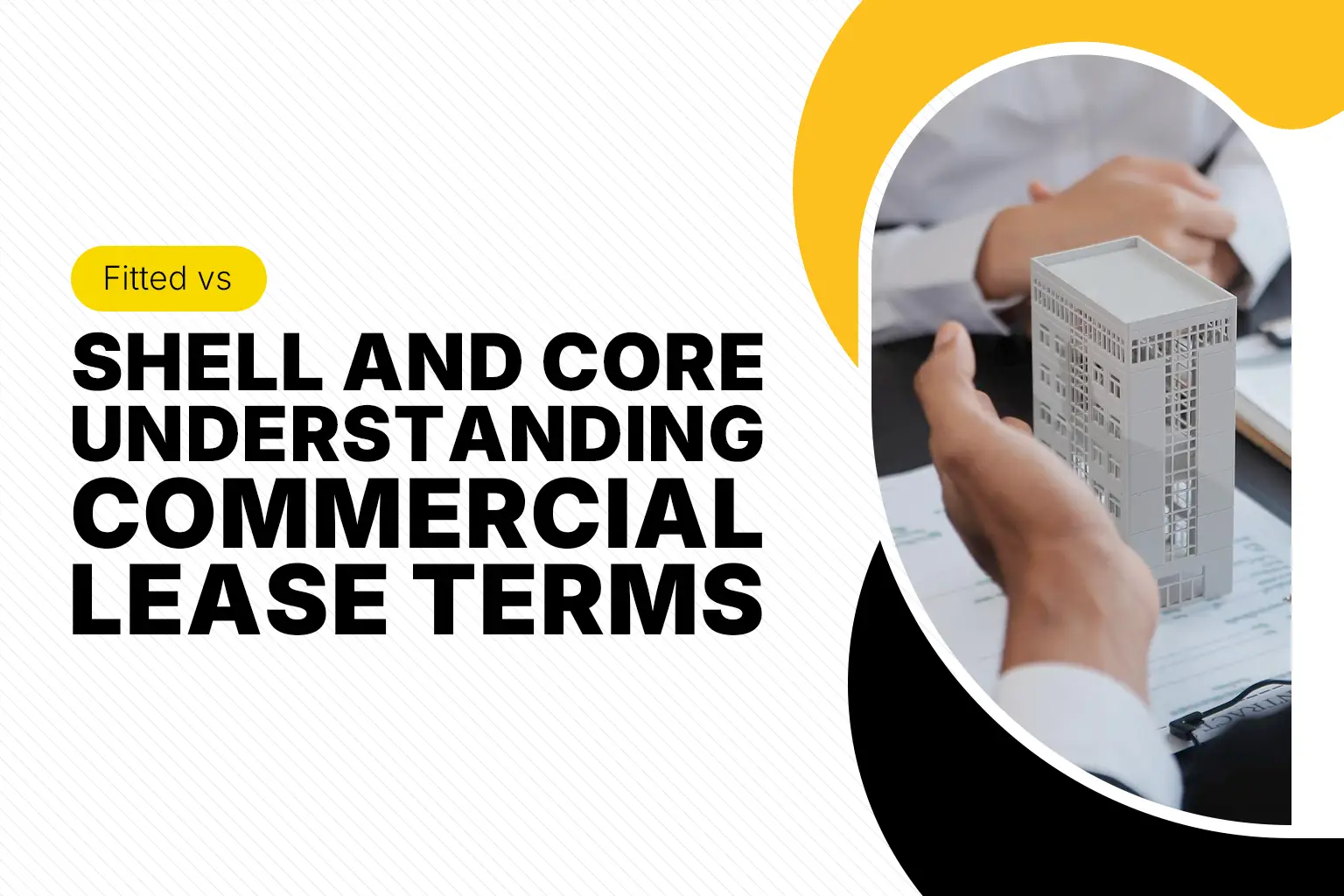 Fitted vs shell and core office spaces showing commercial lease terms and workspace planning concepts