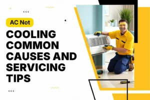 AC not cooling: Common Causes and Troubleshooting Tips