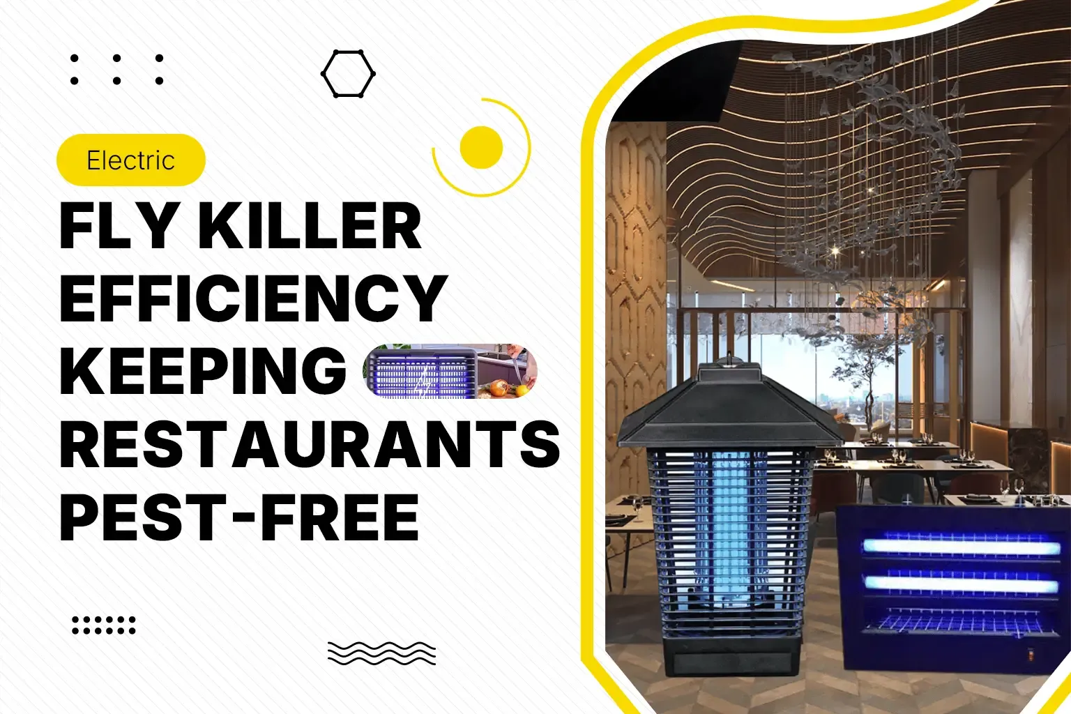 Electric Fly Killer Efficiency: Keeping Restaurants Pest-Free