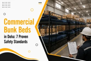 Commercial Bunk Beds in Doha: 7 Proven Safety Standards