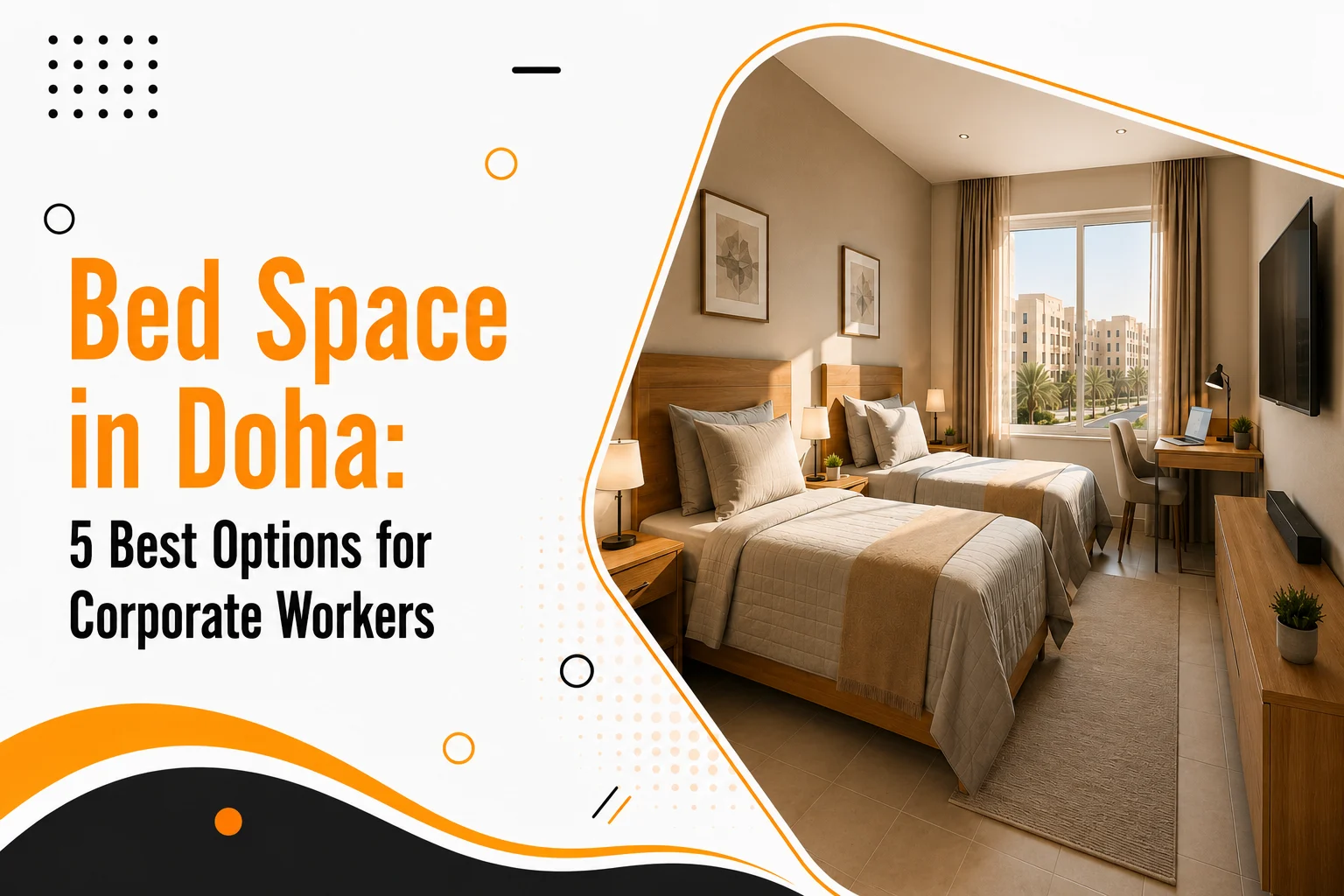 Bed Space in Doha: 5 Best Options for Corporate Workers