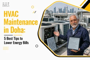 HVAC Maintenance in Doha: 5 Best Tips to Lower Energy Bills