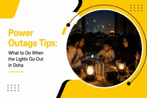 Power Outage Tips: Stay Safe During Blackouts in Doha