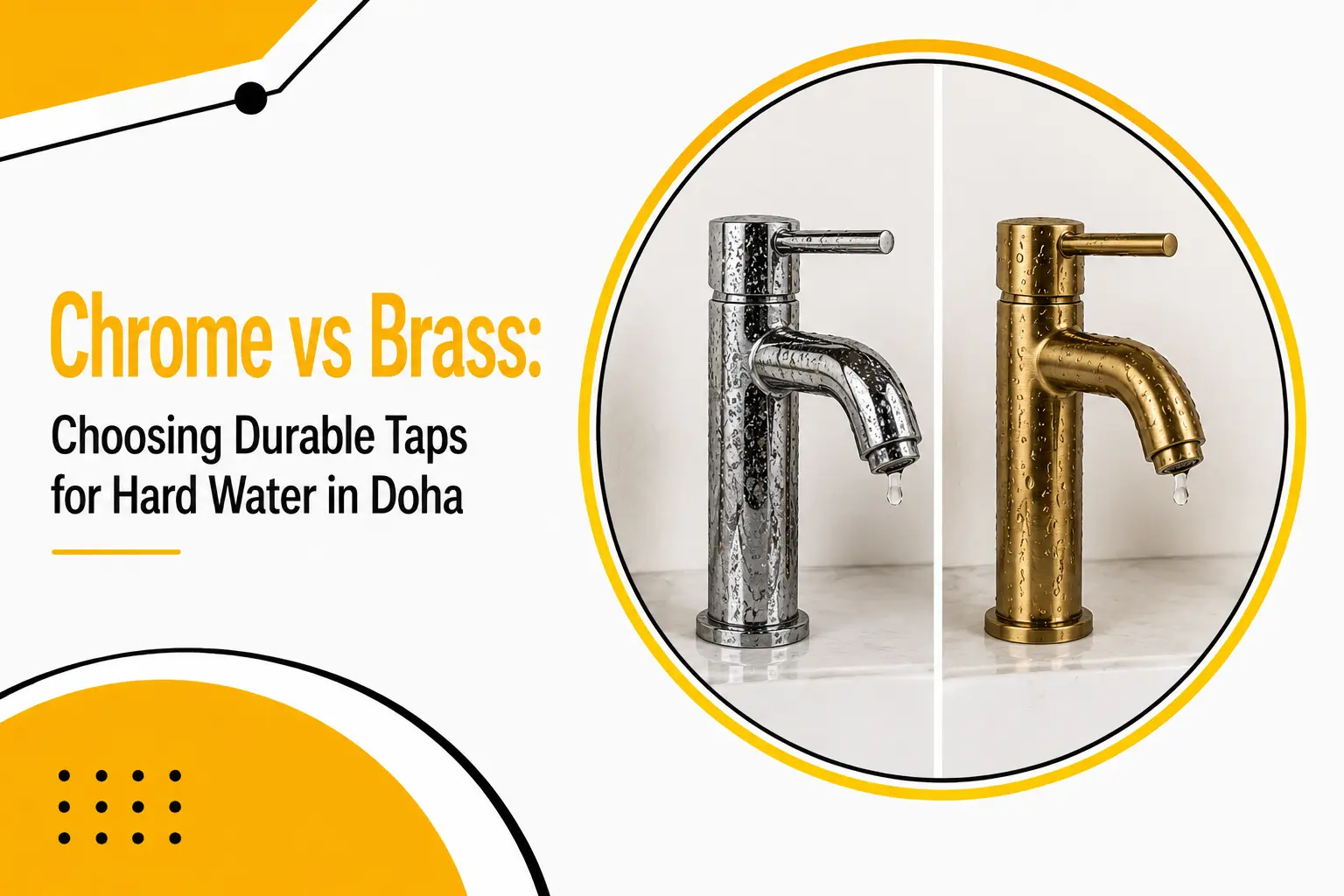 Chrome vs Brass: Best Durable Taps for Hard Water in Doha