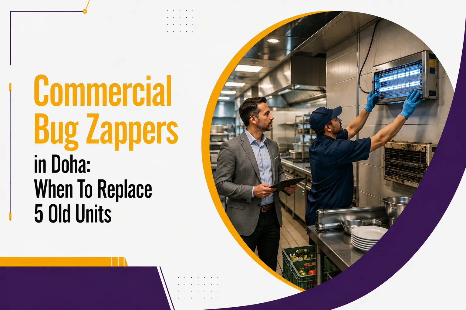 Commercial Bug Zappers in Doha: 5 Signs to Replace Old Units
