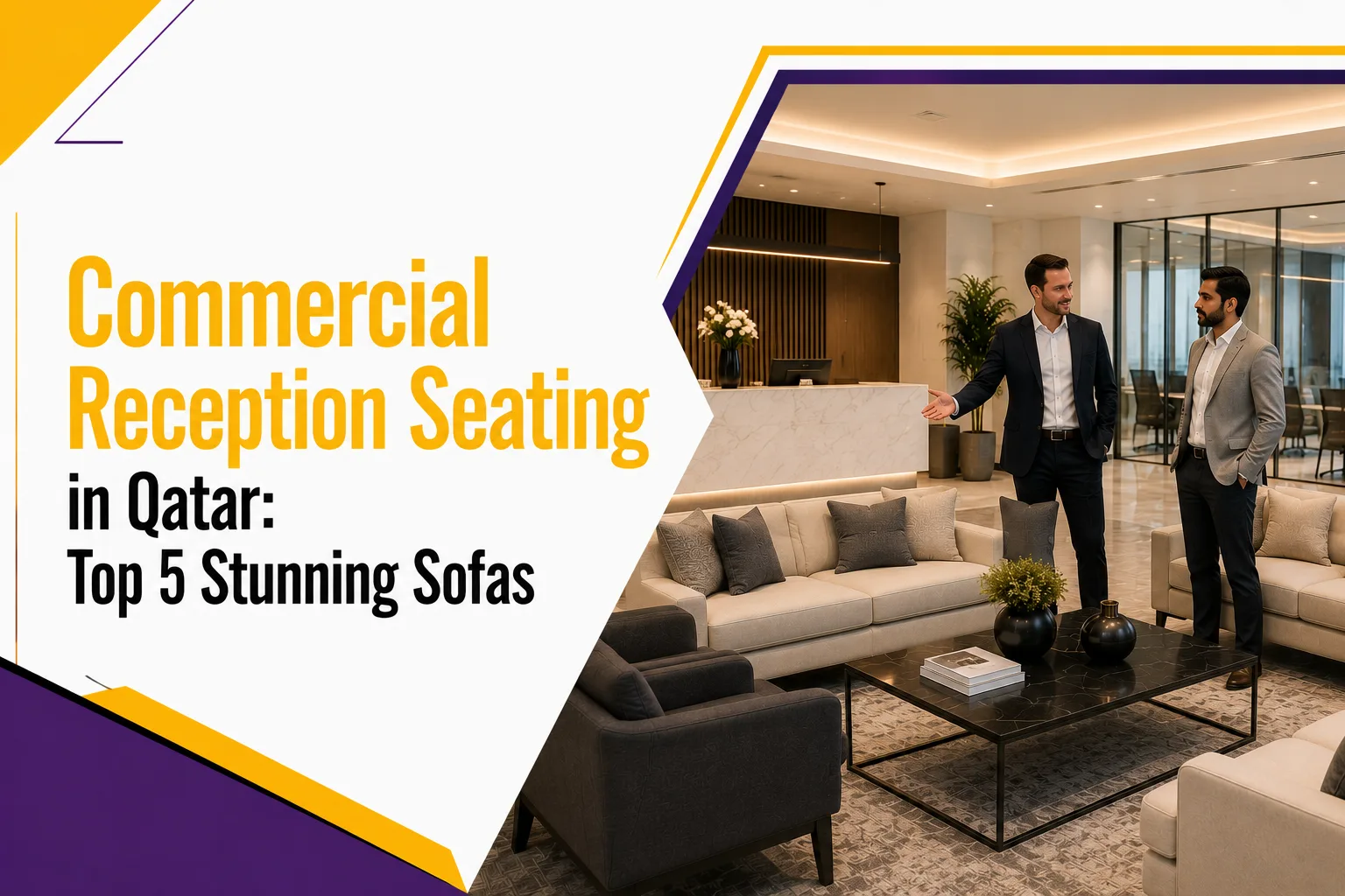 Commercial Reception Seating in Qatar: Top 5 Stunning Sofas