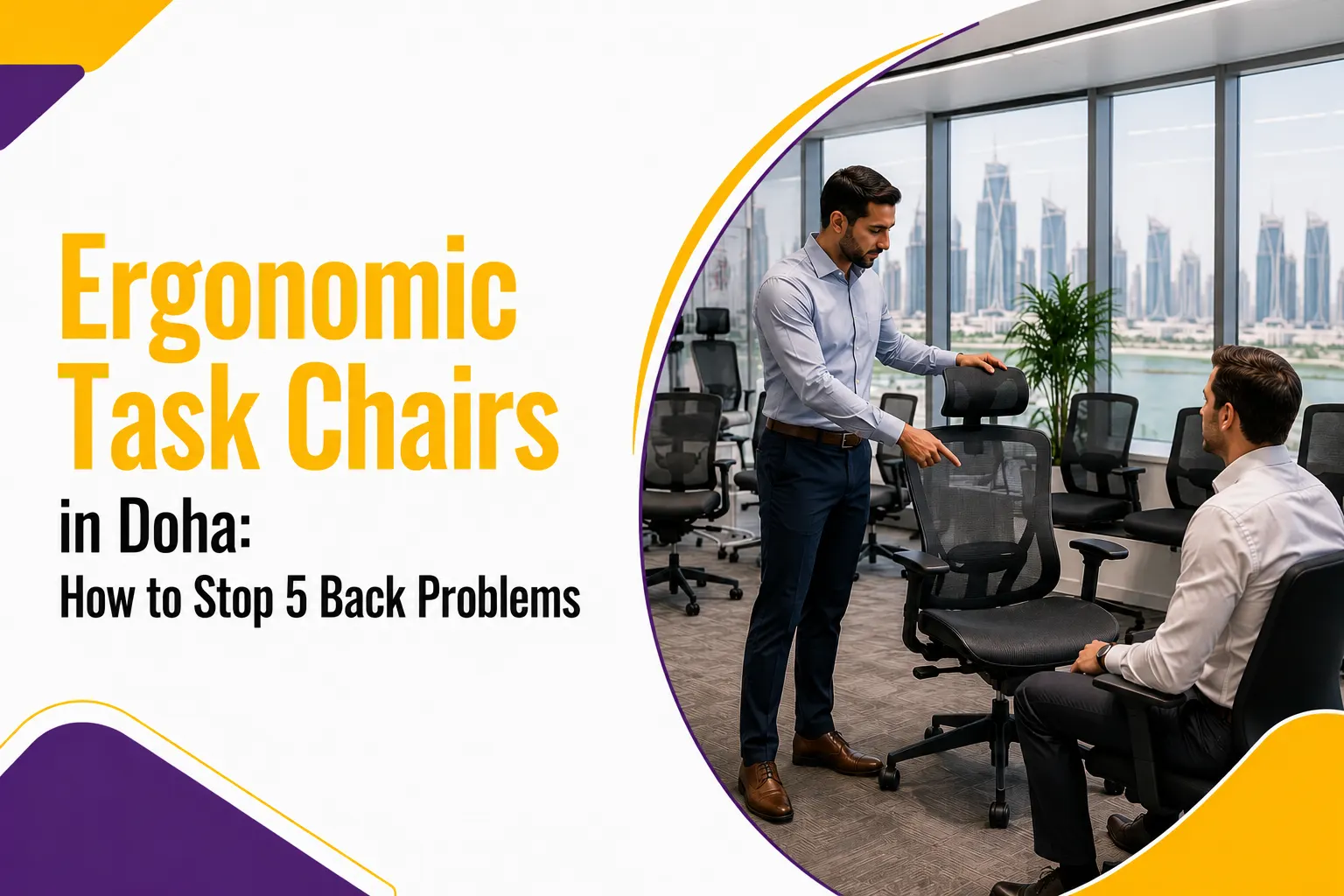 Ergonomic Task Chairs in Doha: Stop 5 Common Back Problems