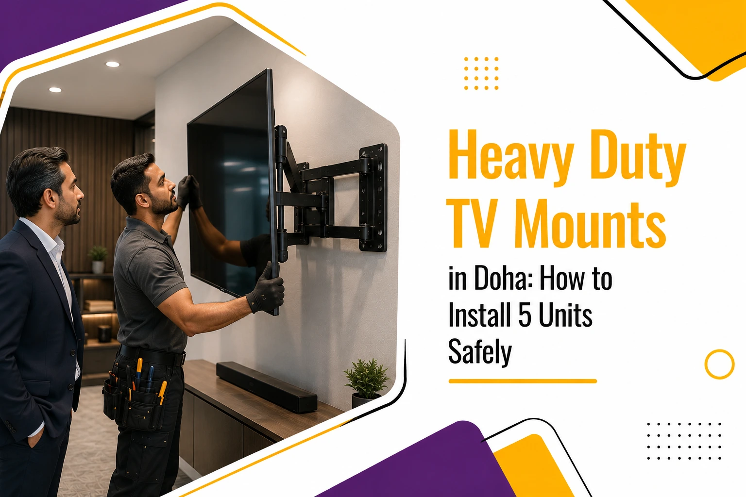 Heavy Duty TV Mounts in Doha: Install 5 Units Safely