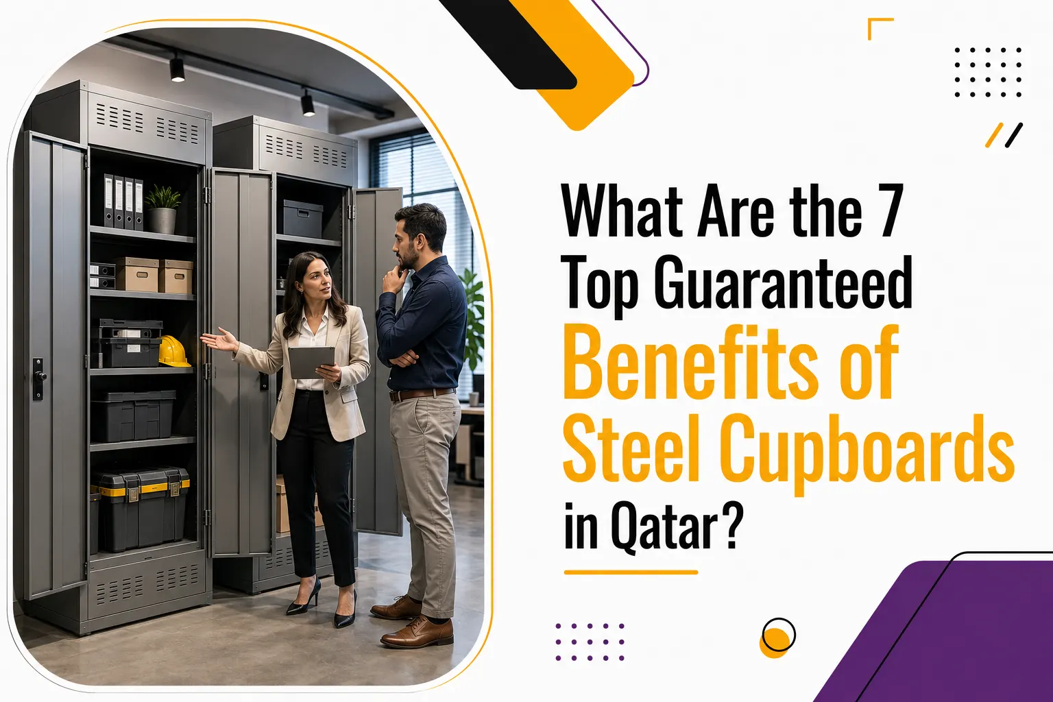 7 Guaranteed Benefits of Steel Cupboards in Qatar for Businesses