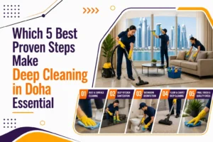 Deep Cleaning in Doha: 5 Proven Steps for a Healthier Space