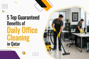 Office Cleaning in Qatar: 5 Guaranteed Daily Benefits
