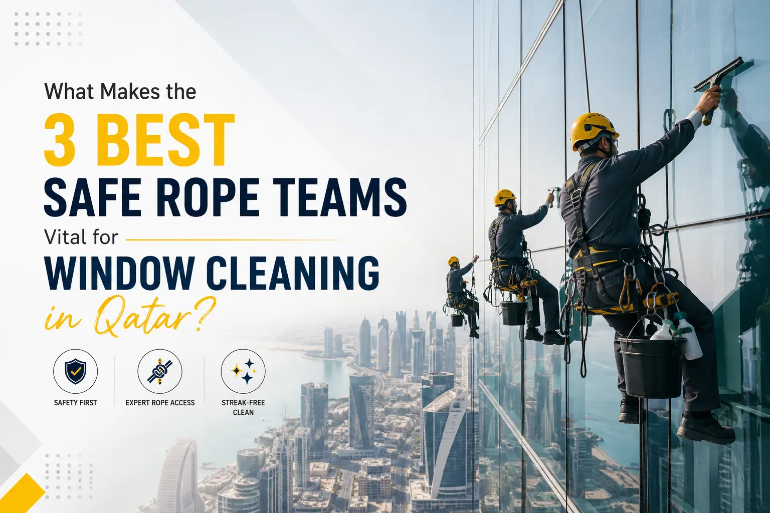 Window Cleaning in Qatar: 3 Safe Rope Teams for High-Rises