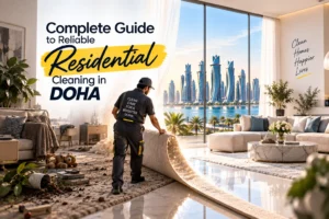 Reliable Residential Cleaning in Doha | Complete Guide