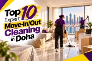 Expert Move In Out Cleaning in Doha | Top 10 Services